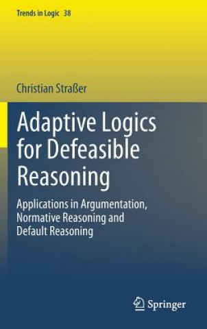 Buch Adaptive Logics for Defeasible Reasoning Christian Straßer