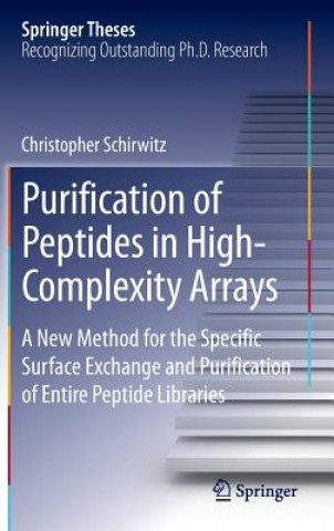 Kniha Purification of Peptides in High-Complexity Arrays Christopher Schirwitz