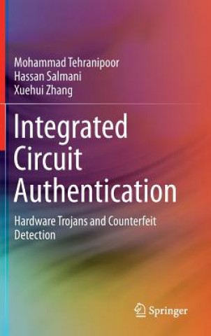 Book Integrated Circuit Authentication Mohammad Tehranipoor