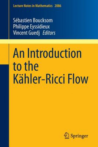 Kniha Introduction to the Kahler-Ricci Flow Sébastien Boucksom
