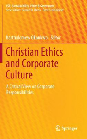 Kniha Christian Ethics and Corporate Culture Bartholomew Okonkwo