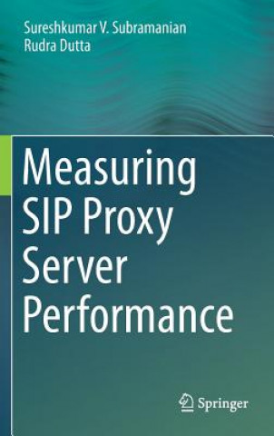 Buch Measuring SIP Proxy Server Performance Sureshkumar V. Subramanian