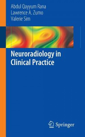 Könyv Neuroradiology in Clinical Practice Abdul Qayyum Rana