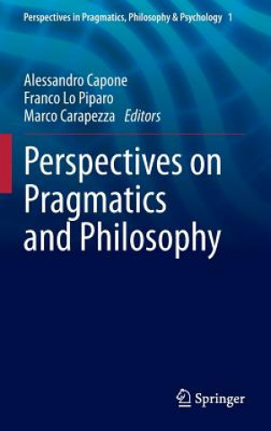 Könyv Perspectives on Pragmatics and Philosophy Alessandro Capone
