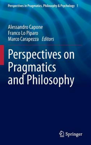 Knjiga Perspectives on Pragmatics and Philosophy Alessandro Capone