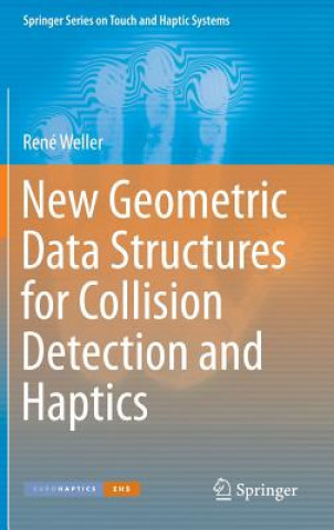 Kniha New Geometric Data Structures for Collision Detection and Haptics René Weller