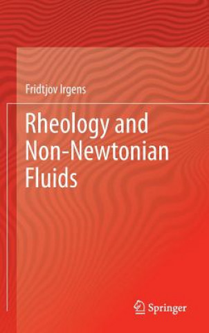 Книга Rheology and Non-Newtonian Fluids Fridtjov Irgens