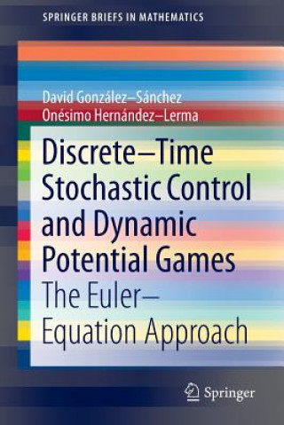 Carte Discrete-Time Stochastic Control and Dynamic Potential Games Onesimo Hernandez Lerma