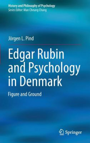 Könyv Edgar Rubin and Psychology in Denmark Jörgen L. Pind