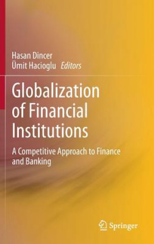 Książka Globalization of Financial Institutions Hasan Dinçer