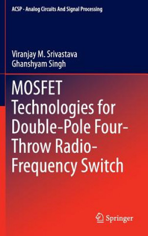 Kniha MOSFET Technologies for Double-Pole Four-Throw Radio-Frequency Switch Viranjay M. Srivastava