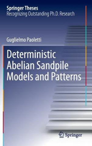 Knjiga Deterministic Abelian Sandpile Models and Patterns Guglielmo Paoletti