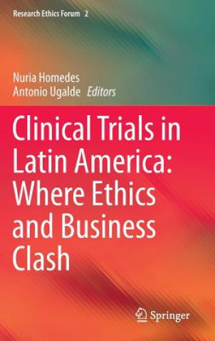 Carte Clinical Trials in Latin America: Where Ethics and Business Clash Nuria Homedes
