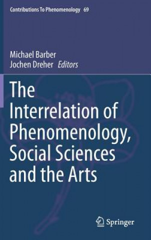 Buch Interrelation of Phenomenology, Social Sciences and the Arts Michael Barber