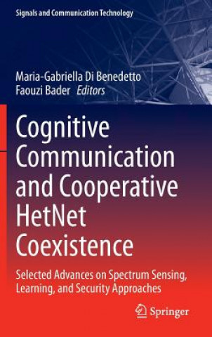 Kniha Cognitive Communication and Cooperative HetNet Coexistence Maria-Gabriella Di Benedetto