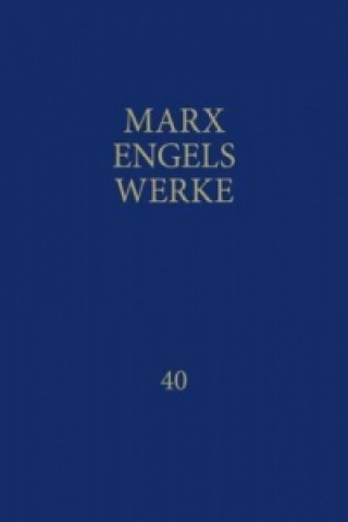 Kniha MEW / Marx-Engels-Werke Band 40 Karl Marx