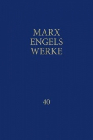 Książka MEW / Marx-Engels-Werke Band 40 Karl Marx