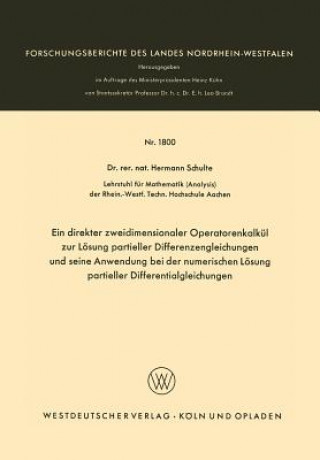 Book Direkter Zweidimensionaler Operatorenkalkul Zur Loesung Partieller Differenzengleichungen Und Seine Anwendung Bei Der Numerischen Loesung Partieller D Hermann Schulte