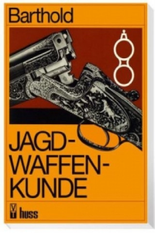 Kniha Jagdwaffenkunde Willi Barthold