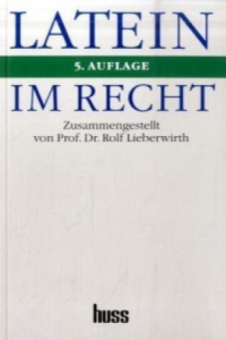 Könyv Latein im Recht Rolf Lieberwirth