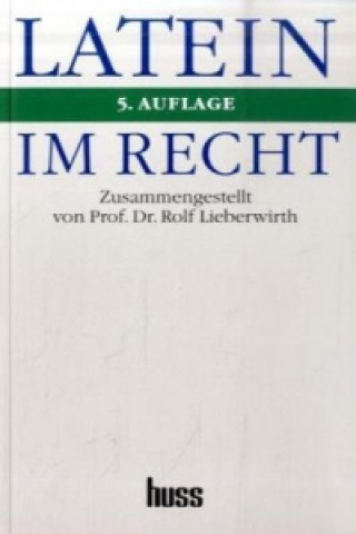 Kniha Latein im Recht Rolf Lieberwirth