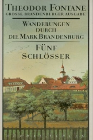 Könyv Wanderungen durch die Mark Brandenburg - Fünf Schlösser Gotthard Erler