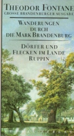Carte Wanderungen durch die Mark Brandenburg - Dörfer und Flecken im Lande Ruppin Theodor Fontane
