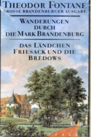 Kniha Wanderungen durch die Mark Brandenburg Theodor Fontane
