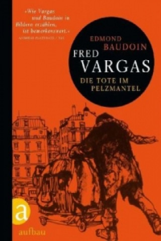 Könyv Die Tote im Pelzmantel Fred Vargas