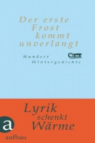 Buch Der erste Frost kommt unverlangt Tobias Lehmkuhl