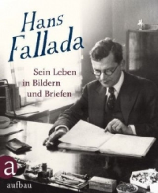 Carte Hans Fallada: Sein Leben in Bildern und Briefen Gunnar Müller-Waldeck