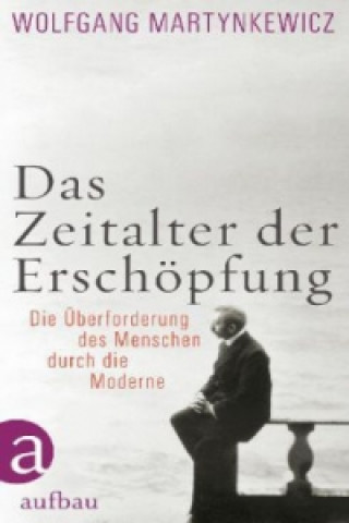 Könyv Das Zeitalter der Erschöpfung Wolfgang Martynkewicz