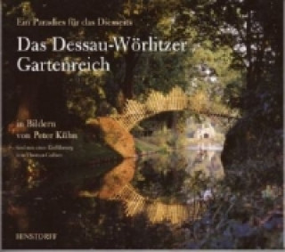 Buch Das Dessau-Wörlitzer Gartenreich - Ein Paradies für das Diesseits Peter Kühn