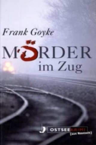 Книга Mörder im Zug Frank Goyke