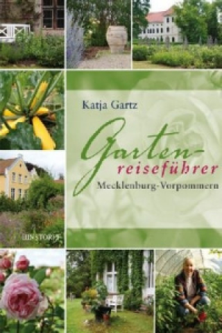 Könyv Gartenreiseführer Mecklenburg-Vorpommern Katja Gartz