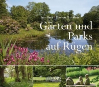 Kniha Gärten und Parks auf Rügen Jens Beck