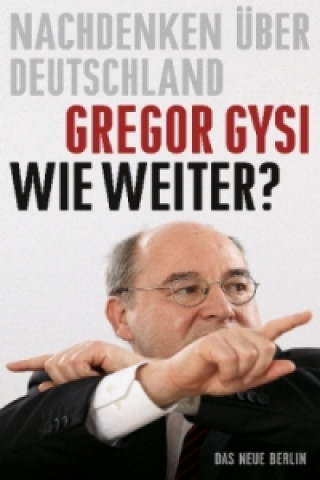 Könyv Wie weiter? Gregor Gysi