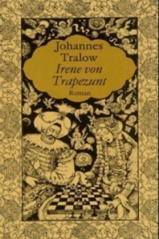 Kniha Irene von Trapezunt Johannes Tralow