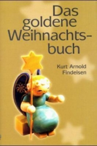 Kniha Das goldene Weihnachtsbuch Kurt A. Findeisen