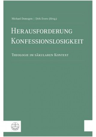 Kniha Herausforderung Konfessionslosigkeit Michael Domsgen