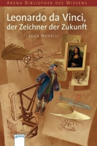 Kniha Leonardo da Vinci, der Zeichner der Zukunft Luca Novelli