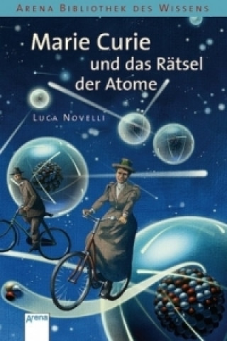 Kniha Marie Curie und das Rätsel der Atome Luca Novelli