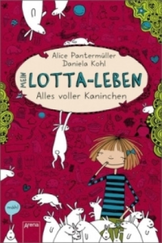 Knjiga Mein Lotta-Leben/Alles volle Kaninchen Alice Pantermüller