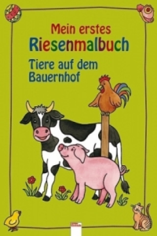 Buch Mein erstes Riesenmalbuch, Tiere auf dem Bauernhof Birgitta Nicolas