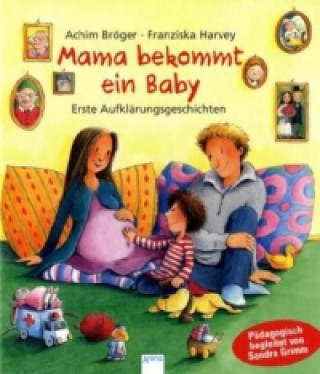 Kniha Mama bekommt ein Baby Achim Bröger