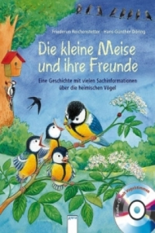 Könyv Die kleine Meise und ihre Freunde Friederun Reichenstetter