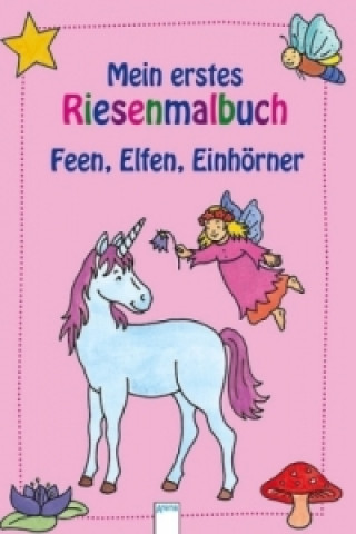 Carte Mein erstes Riesenmalbuch - Feen, Elfen, Einhörner Birgitta Nicolas