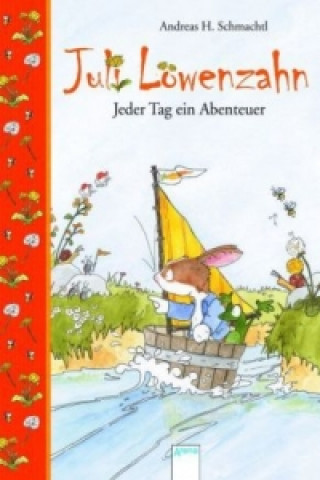 Book Juli Löwenzahn - Jeder Tag ein Abenteuer Andreas H. Schmachtl
