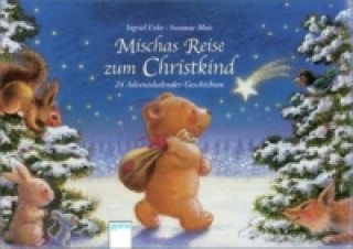 Könyv Mischas Reise zum Christkind Ingrid Uebe