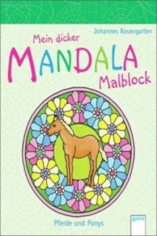 Książka Mein dicker MANDALA Malblock - Pferde und Ponys Johannes Rosengarten